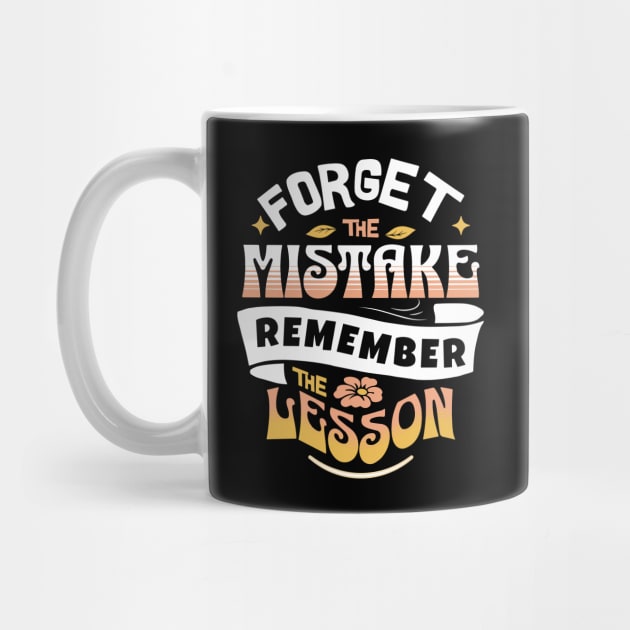 Forget The Mistake Remember The Lesson by The WYLD Tribe